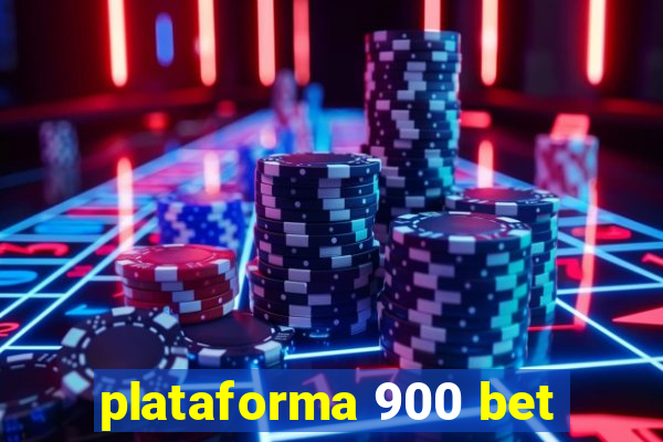 plataforma 900 bet